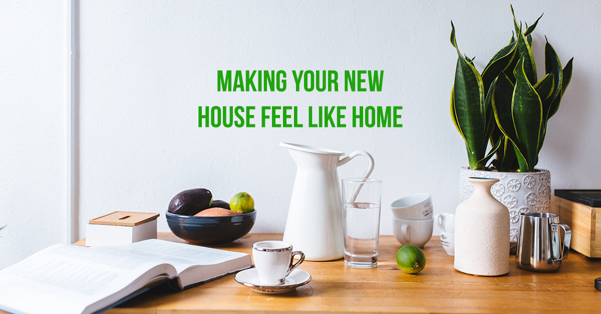 How To Make Your New House Feel Like A Home
