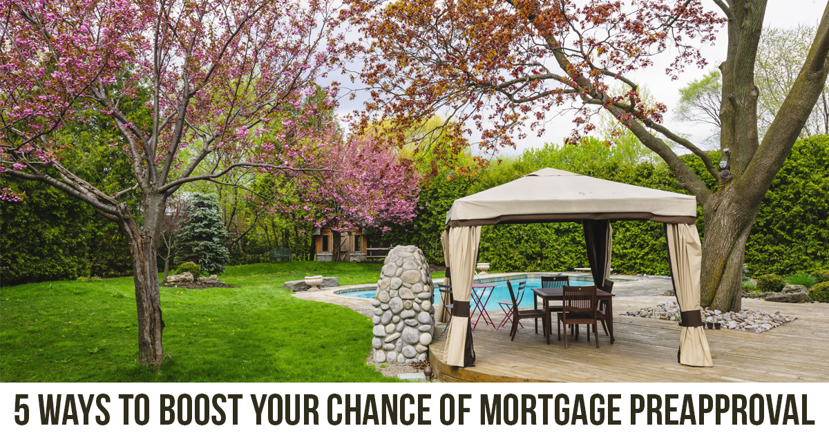 5 Ways to Boost Your Chance of Mortgage Preapproval