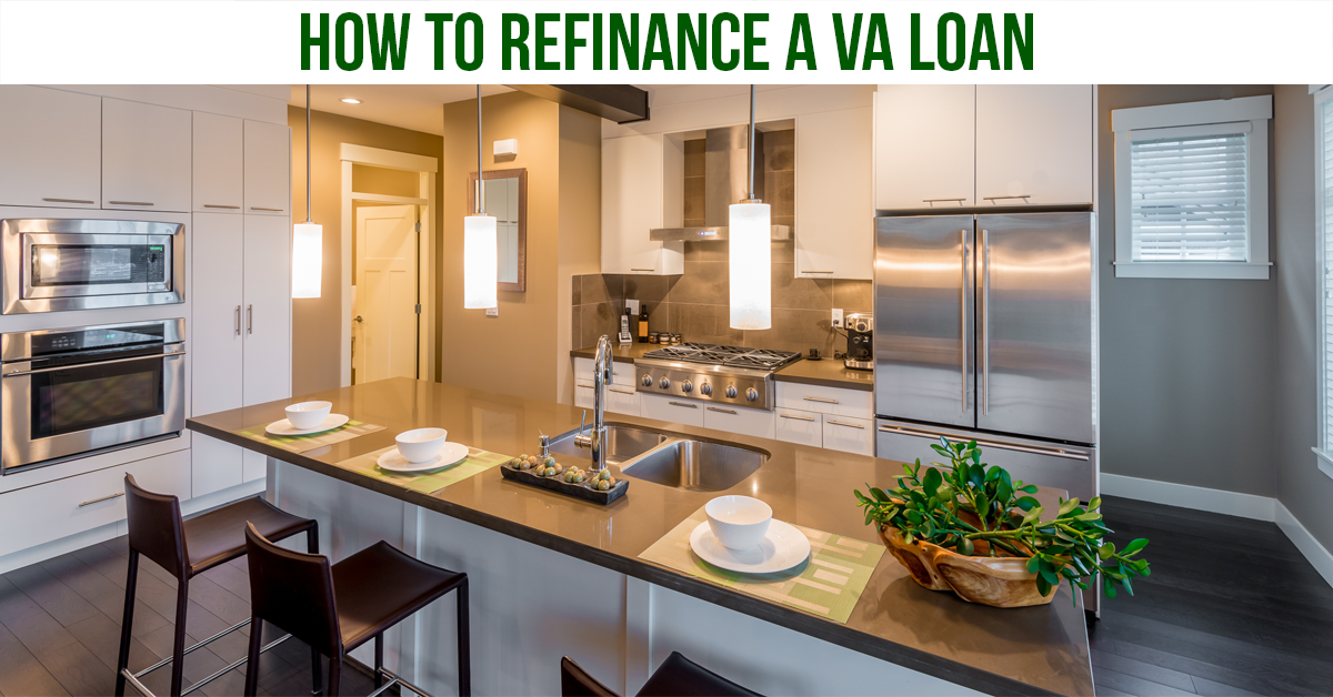 How to Refinance a VA Loan