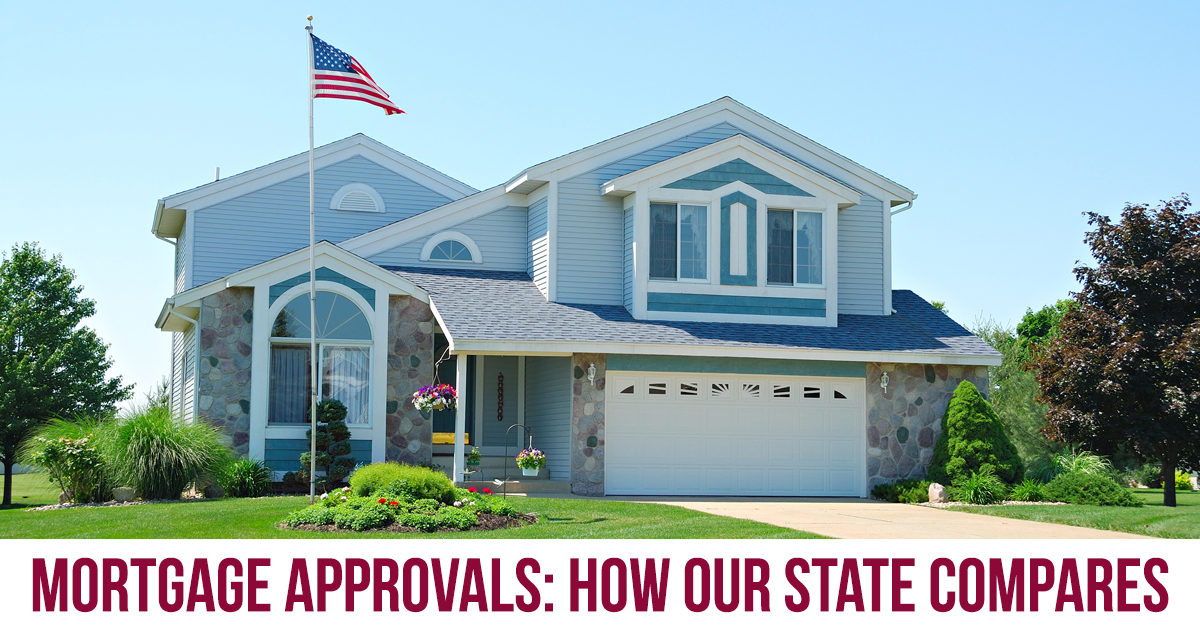 Rate of Mortgage Approvals: How Our State Compares